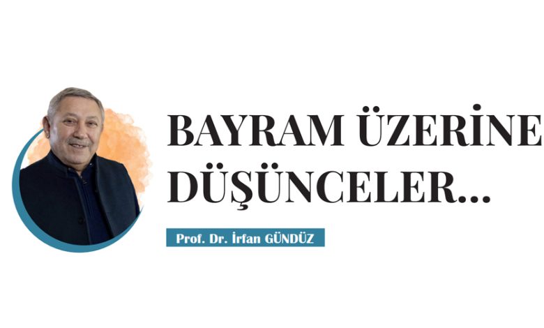 Bayram Üzerine Düşünceler… Bayram Üzerine Düşünceler…