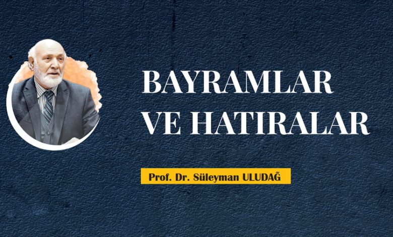 Bayramlar ve Hatıralar Bayramlar ve Hatıralar