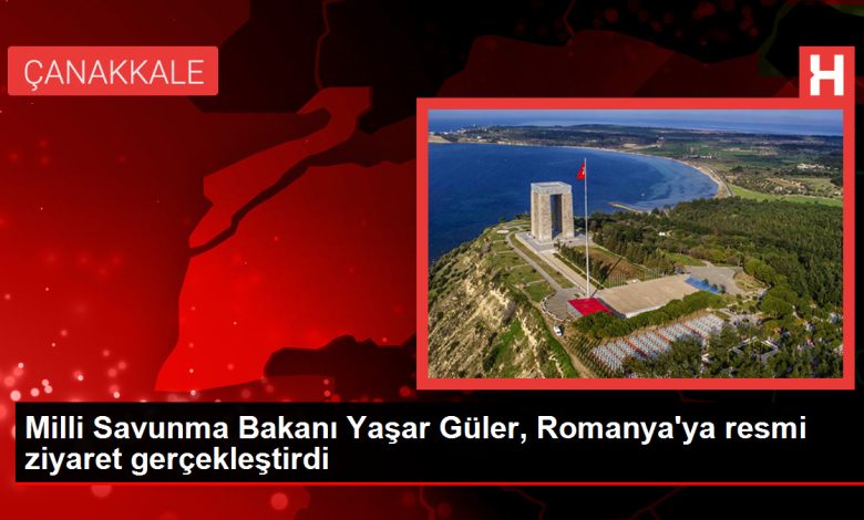Milli Savunma Bakanı Yaşar Güler, Romanya'ya resmi ziyaret gerçekleştirdi Milli Savunma Bakanı Yaşar Güler, Romanya'ya resmi ziyaret gerçekleştirdi