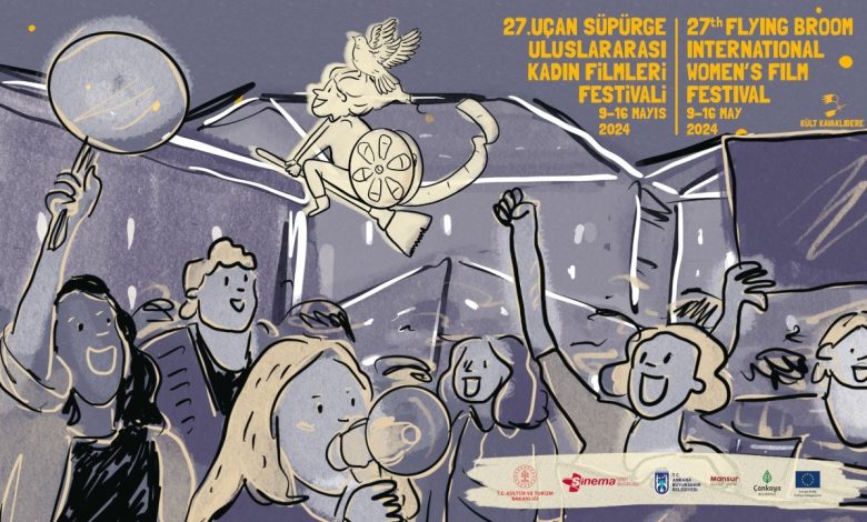 27. Uçan Süpürge Kadın Filmleri Festivali 9-16 Mayıs tarihlerinde Ankara’da düzenlenecek 27. Uçan Süpürge Kadın Filmleri Festivali 9-16 Mayıs tarihlerinde Ankara’da düzenlenecek