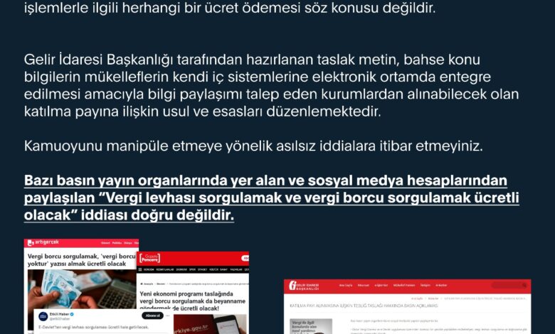 Vergi borcu sorgulamalarının ücretli olacağı iddialarına dair açıklama Vergi borcu sorgulamalarının ücretli olacağı iddialarına dair açıklama