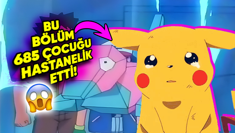 Pokémon’un Tam 685 Çocuğun Epilepsi Krizine Girmesine Sebep Olup Yasaklanan 38. Bölümünde Ne Vardı? Pokémon’un Tam 685 Çocuğun Epilepsi Krizine Girmesine Sebep Olup Yasaklanan 38. Bölümünde Ne Vardı?