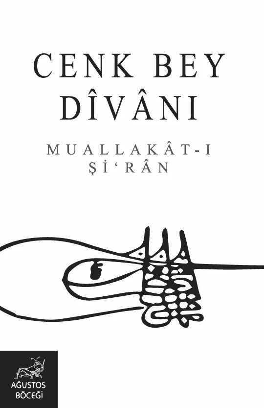 Cenk Üstün’den Geleneksel ve Moderni Buluşturan Edebi Bir Şaheser: Cenk Bey Dîvânı Muallakât-ı Şirân