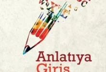Anlatıya Girişʼe Dair Birkaç Cümle – Edebiyat