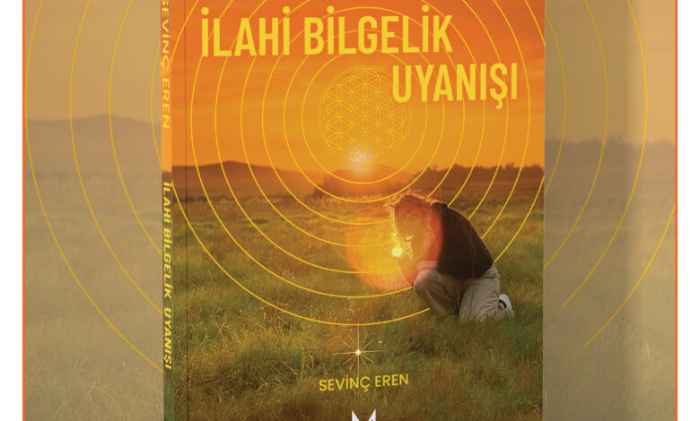 Sevinç Eren’in ‘İBU İlahi Bilgelik Uyanışı’ Kitabı Manifest Yayınları’ndan Çıktı! Sevinç Eren’in ‘İBU İlahi Bilgelik Uyanışı’ Kitabı Manifest Yayınları’ndan Çıktı!