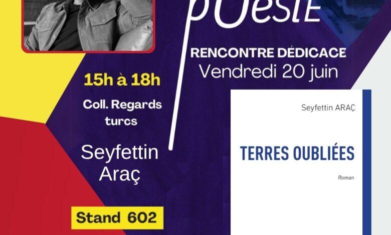 Seyfettin Araç, “Unutulmuş Topraklar” ile Paris’te Türk Edebiyatını Temsil Edecek Seyfettin Araç, “Unutulmuş Topraklar” ile Paris’te Türk Edebiyatını Temsil Edecek