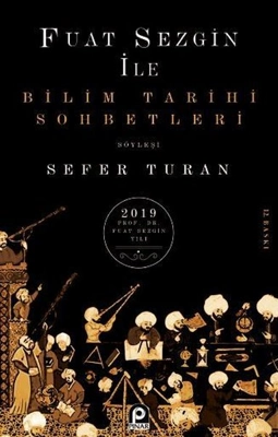 Bilim Tarihine Adanmış Bir Ömür: Fuat Sezgin – Düşünce