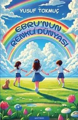 Göze Sokmadan Göz Açtıran Kitap: Ebru’nun Renkli Dünyası – Çocuk