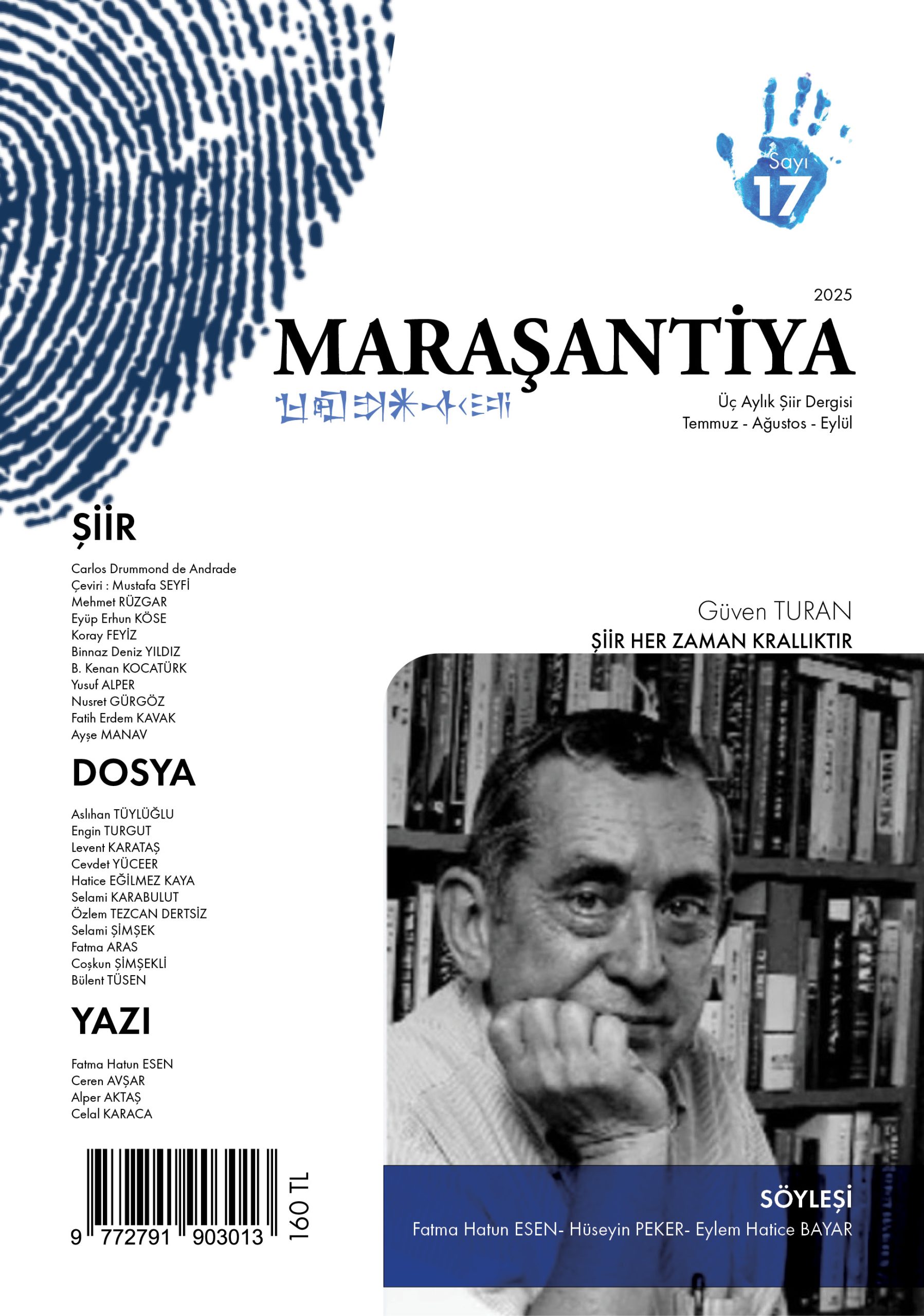 Maraşantiya şiir dergisinin 17. sayısı Güven Turan ve Gülce Başer söyleşileri ile çıktı! Maraşantiya şiir dergisinin 17. sayısı Güven Turan ve Gülce Başer söyleşileri ile çıktı!
