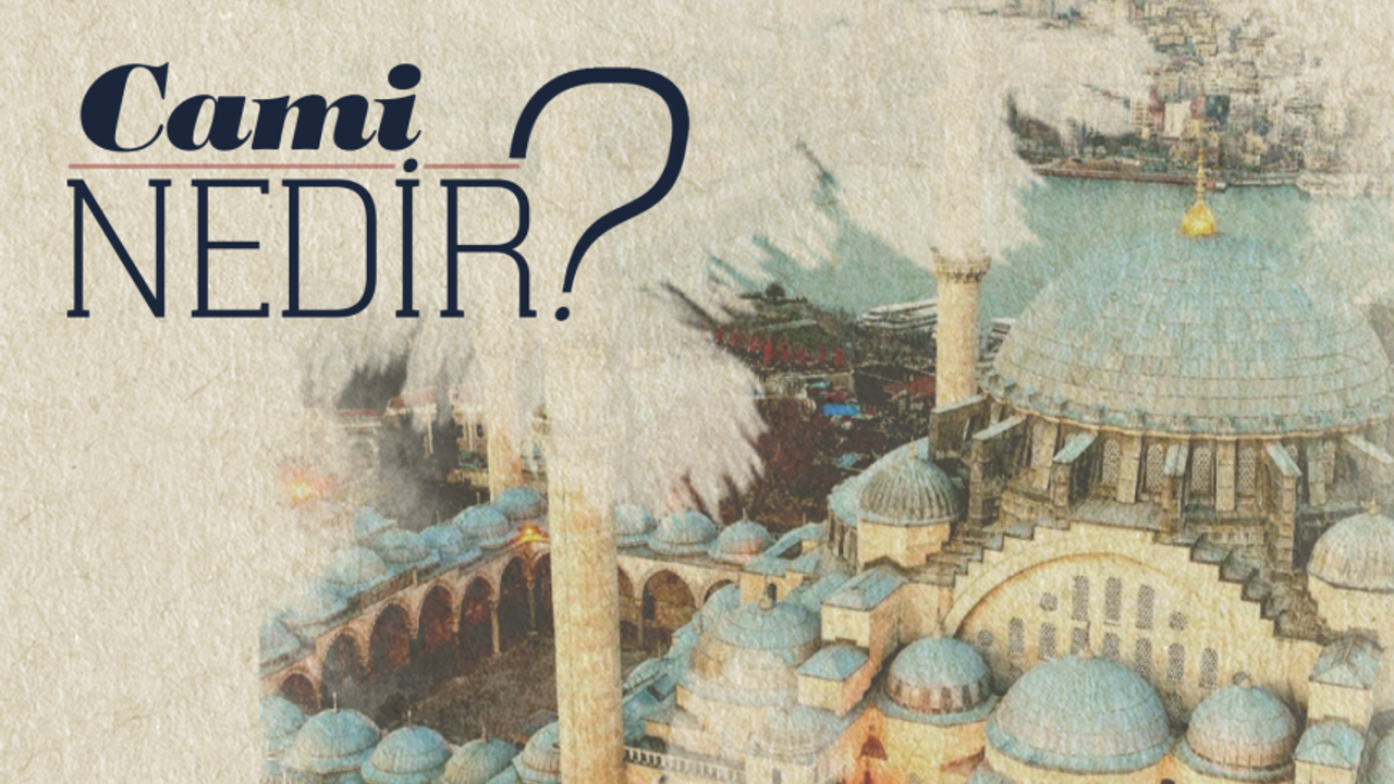 Cami Nedir? Cami Nedir?