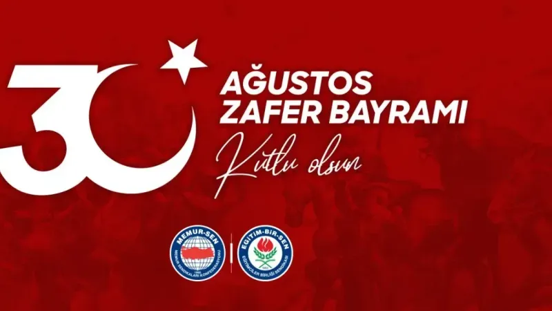 Eğitim-Bir-Sen: Zaferin 103. Yılı Kutlu Olsun