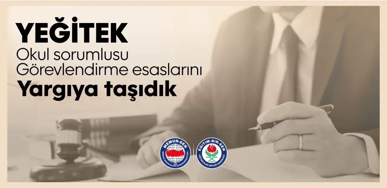 YEĞİTEK Okul Sorumlusu Görevlendirme Esasları Yargıya Taşındı!