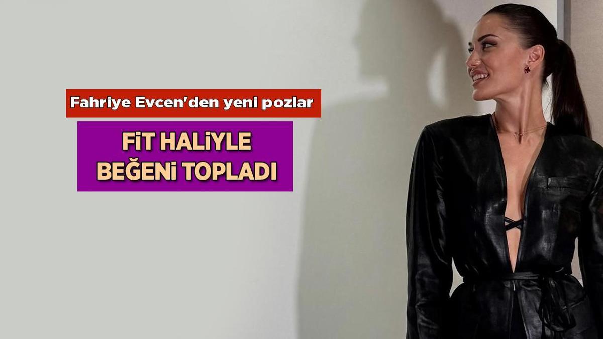 Haberler: Fahriye Evcen yeni pozlarıyla Instagram'da beğeni topladı