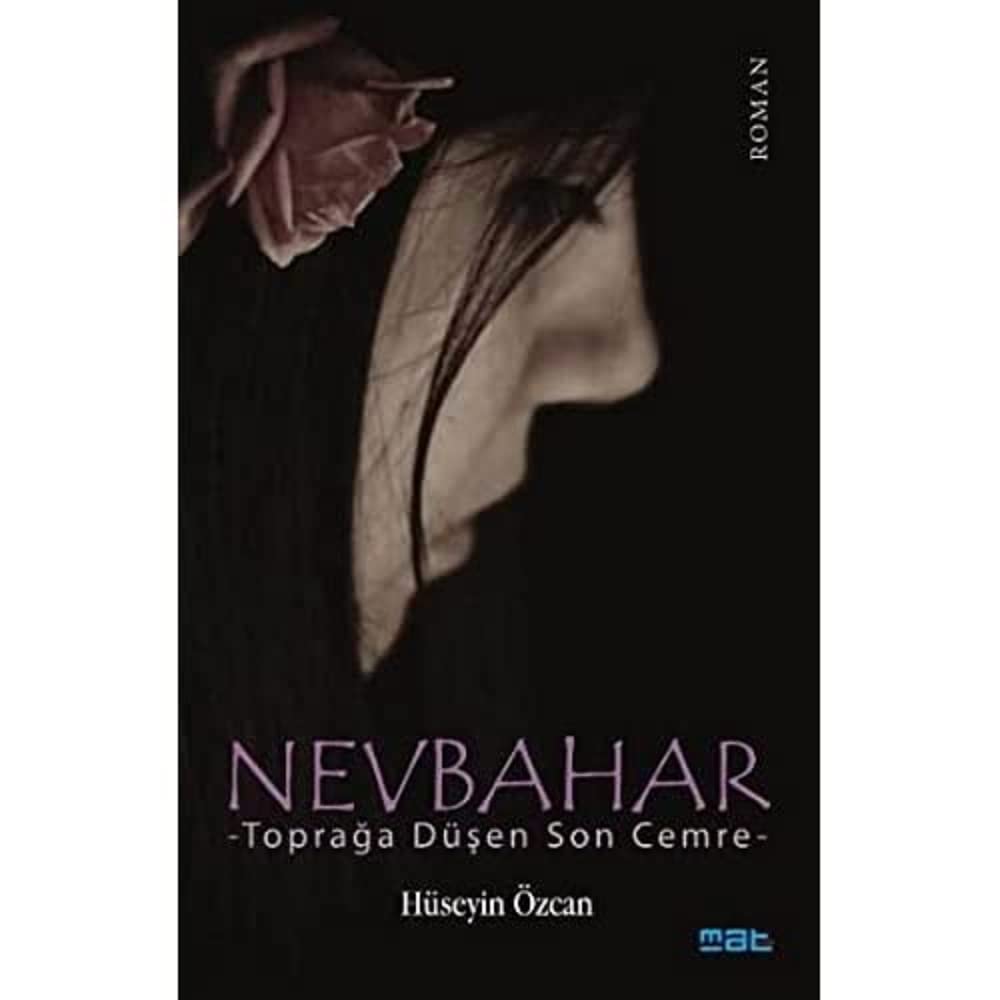 Nevbahar: İnsani Değerlerle Yüklü Siyasi Bir Roman Nevbahar: İnsani Değerlerle Yüklü Siyasi Bir Roman