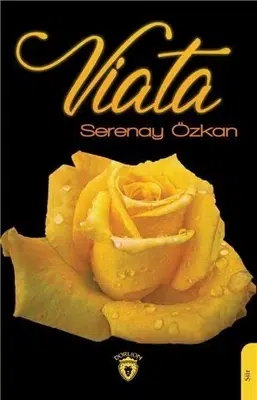Sessizliğin Peşinde Bir Kitap: Serenay Özkan’ın Viata’sı – Edebiyat