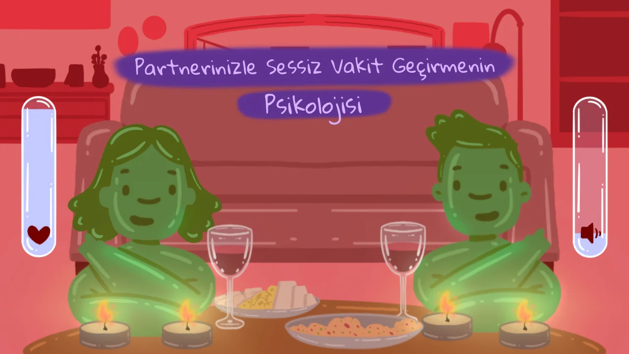 Partnerinizle Sessiz Vakit Geçirmenin Psikolojisi