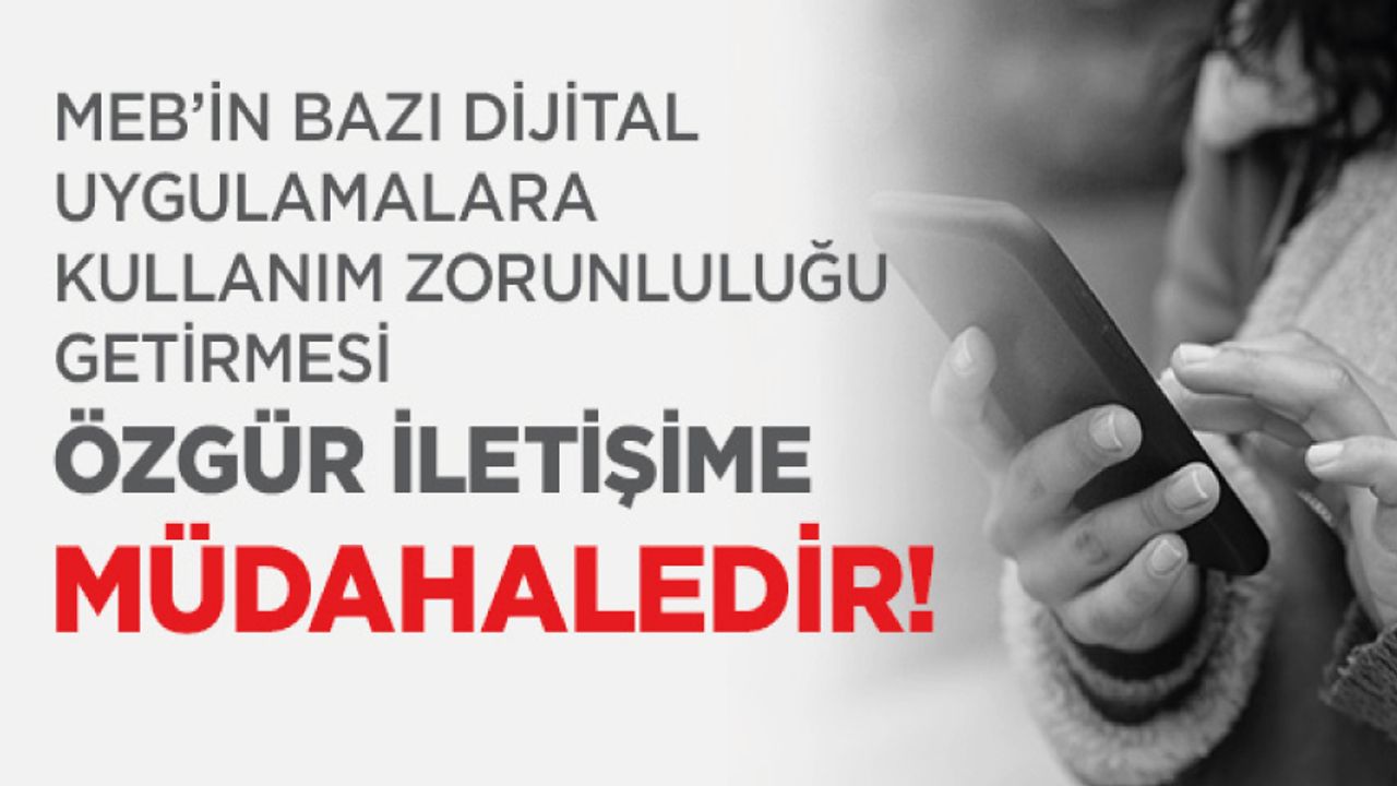 EB’in Bazı Dijital Uygulamalara Kullanım Zorunluluğu Getirmesi işlemine eylem kararı alındı