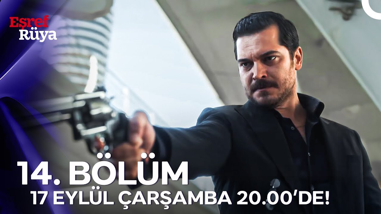 Eşref Rüya 14. Bölüm Yeni Sezonuyla Ekranlara Dönüyor