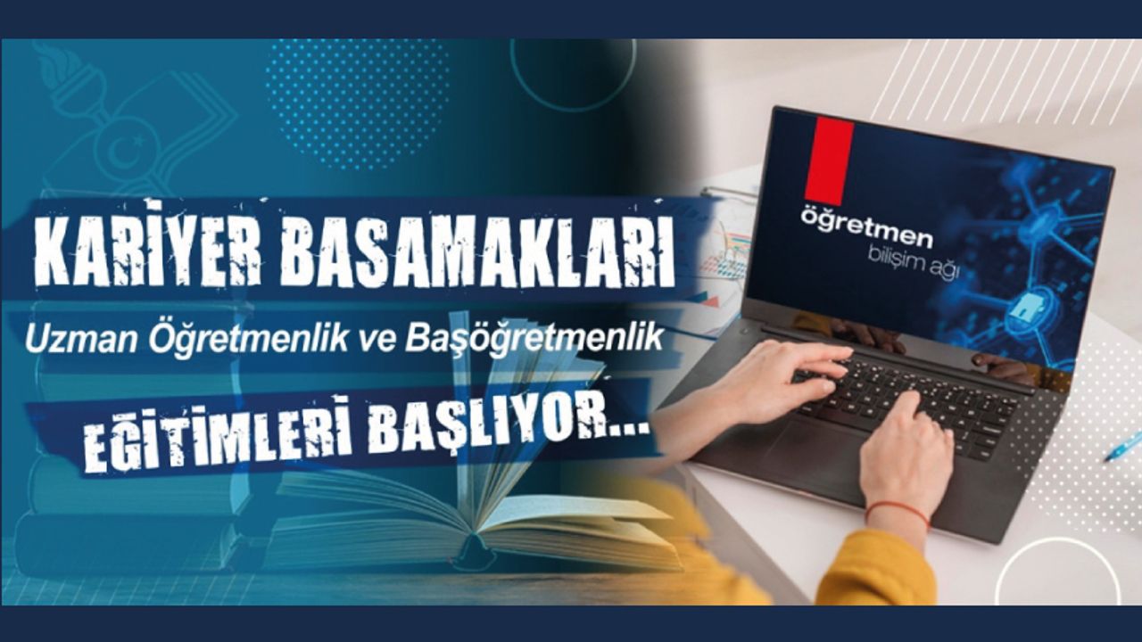 Kariyer Basamakları Uzman Öğretmenlik Ve Başöğretmenlik Eğitimleri Başlıyor
