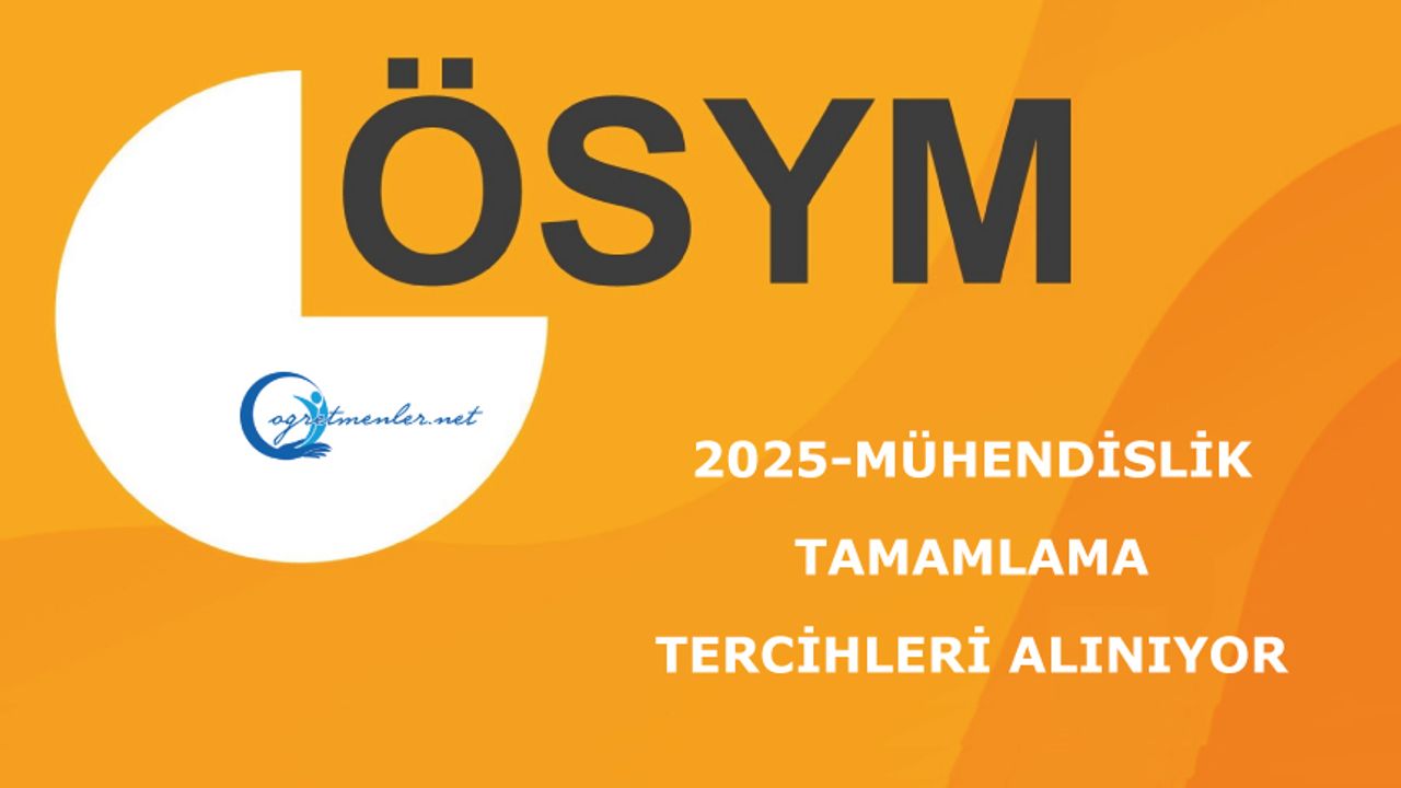 2025-Mühendislik Tamamlama: Tercihleri Alınıyor