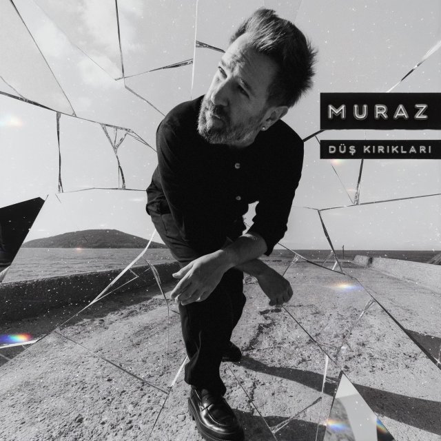 Muraz “Düş Kırıkları”