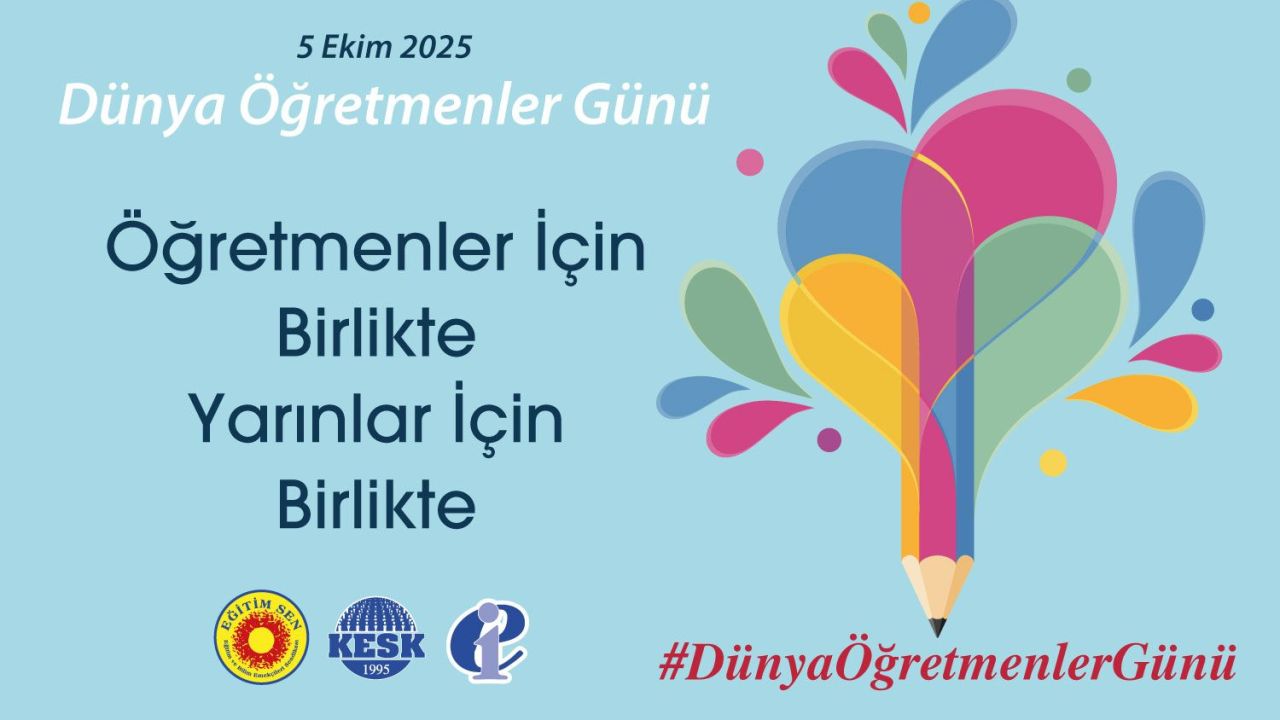5 Ekim Dünya Öğretmenler Günü: Öğretmenler İçin Birlikte, Yarınlar İçin Birlikte!