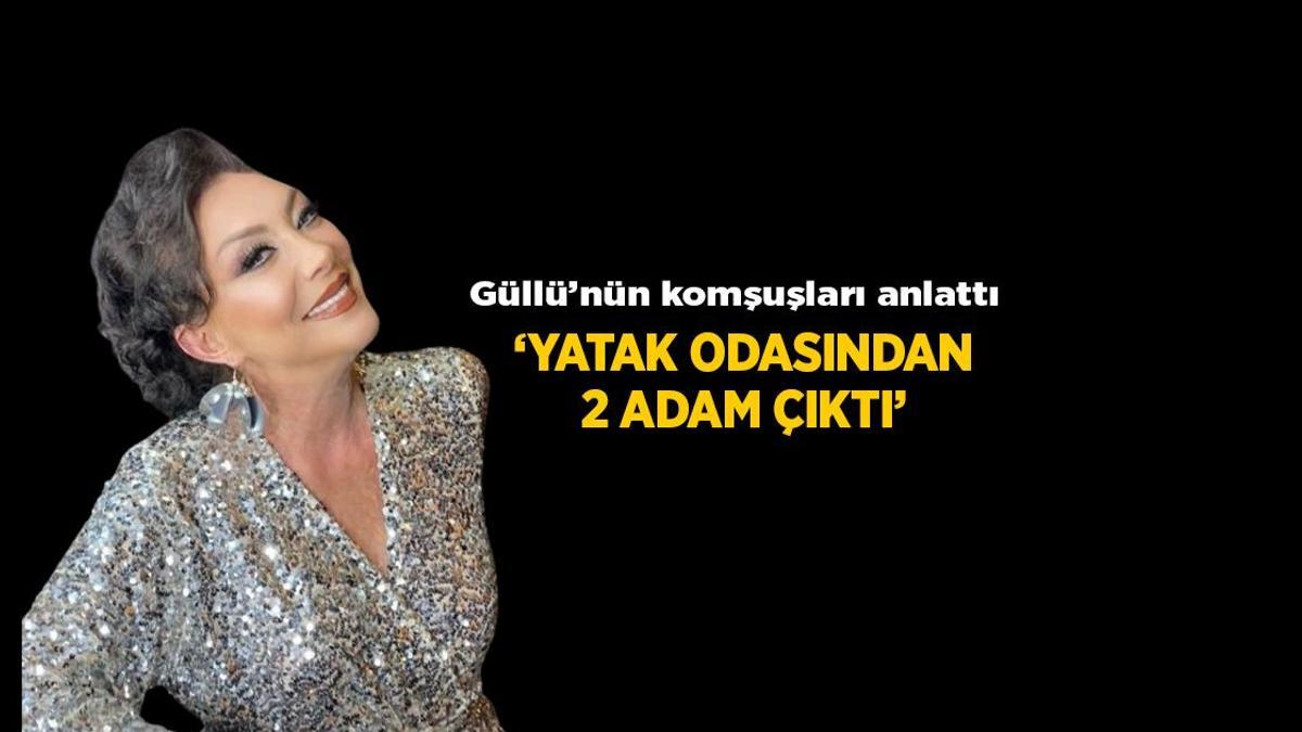 Son Dakika: Güllü'nün ölümüyle ilgili iddialar! Komşuları anlattı: Yatak odasından 2 adam çıktı Son Dakika: Güllü'nün ölümüyle ilgili iddialar! Komşuları anlattı: Yatak odasından 2 adam çıktı