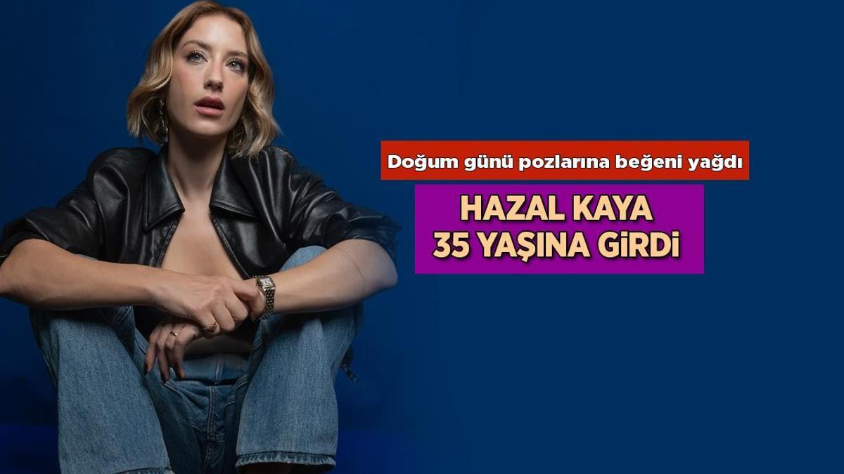 Haberler: Hazal Kaya 35. yaşını kutladı! Instagram paylaşımına beğeni yağdı Haberler: Hazal Kaya 35. yaşını kutladı! Instagram paylaşımına beğeni yağdı