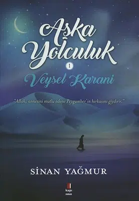 Veysel Karani ile Aşka Yolculuk – Edebiyat