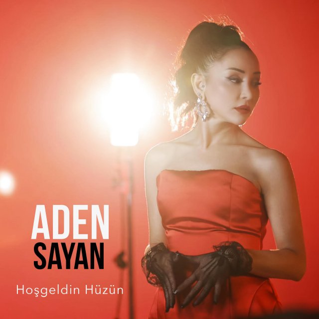 Aden Sayan “Hoşgeldin Hüzün”