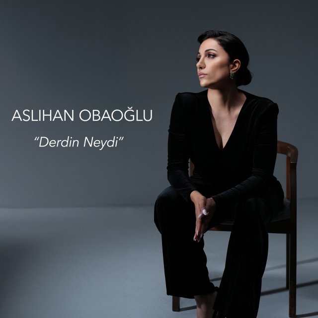 Aslıhan Obaoğlu “Derdin Neydi”