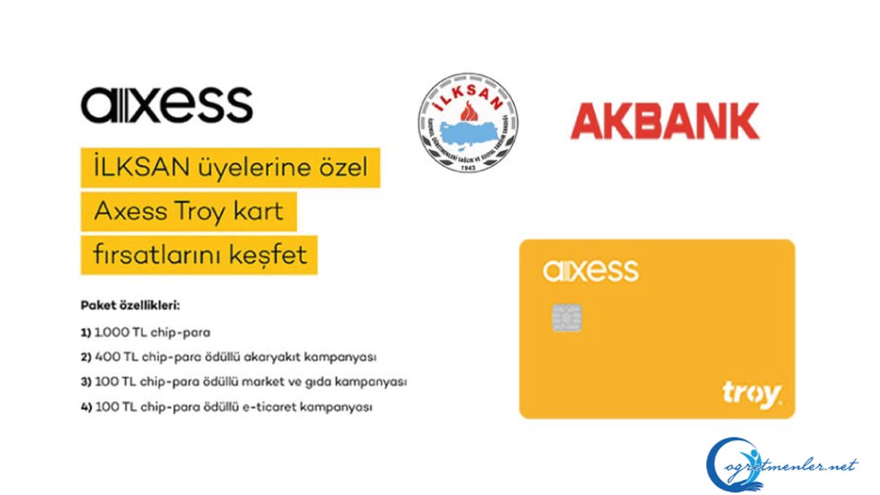 Akbank'tan İLKSAN Üyelerine Özel Axess Troy Kart Kampanyası