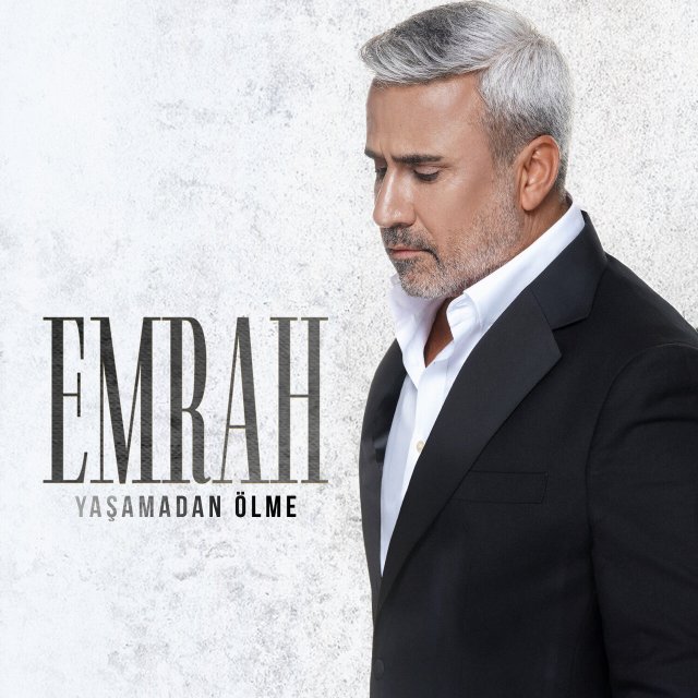 Emrah “Yaşamadan Ölme”