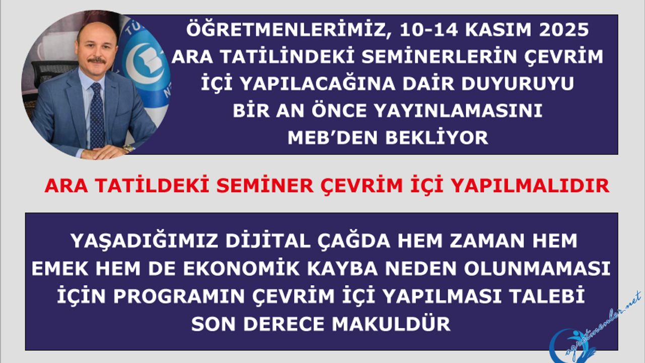 Ara tatildeki seminerler çevrim içi yapılmalıdır Ara tatildeki seminerler çevrim içi yapılmalıdır