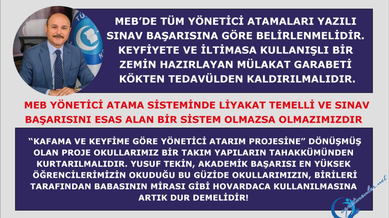 MEB Yönetici Atama sisteminde liyakat temelli ve sınav başarısını esas alan bir sistem olmazsa olmazımızdır