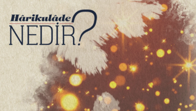 Hârikulâde Nedir? Tabiatüstü Olayların Tanımı