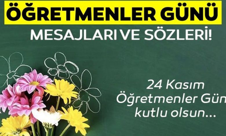 24 Kasım Öğretmenler Günü’nde Anlamlı Tebrik Mesajları