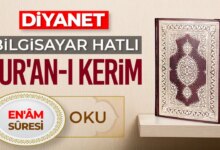 Diyanet Bilgisayar Hatlı Kur’an-ı Kerim Enam Suresi Okuma
