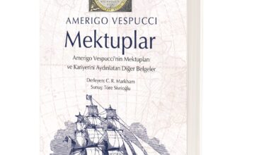 Amerigo Vespucci’nin Mektupları İlk Kez Türkçede Yayınlandı