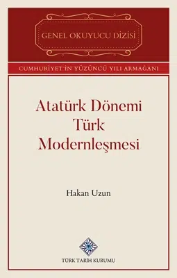 Atatürk Dönemi Türk Modernleşmesi Kitabı Üzerine Eleştiri