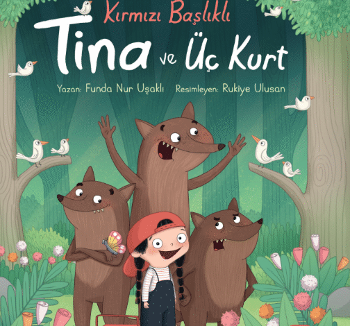 Kırmızı Başlıklı Tina ve Üç Kurt: Yeni Nesil Masal