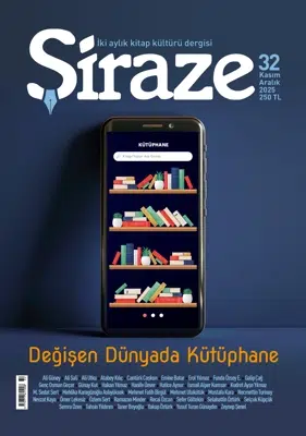 Şiraze Dergisi’nin 32. Sayısı Yayımlandı (Kasım-Aralık 2025)