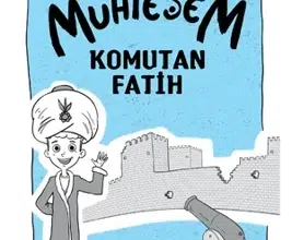 Tarihe Sığmayan Lider: Muhteşem Komutan Fatih