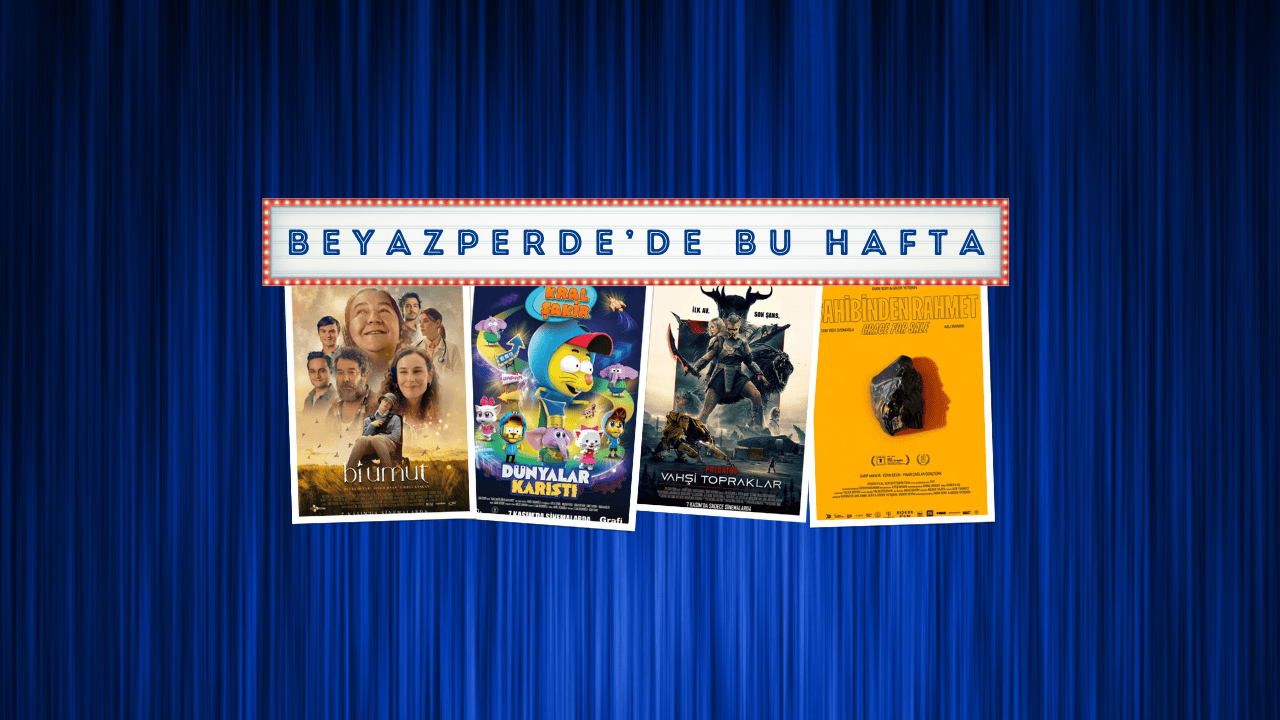 Bu Hafta Vizyonda Altı Yeni Film İzleyiciyle Buluşuyor