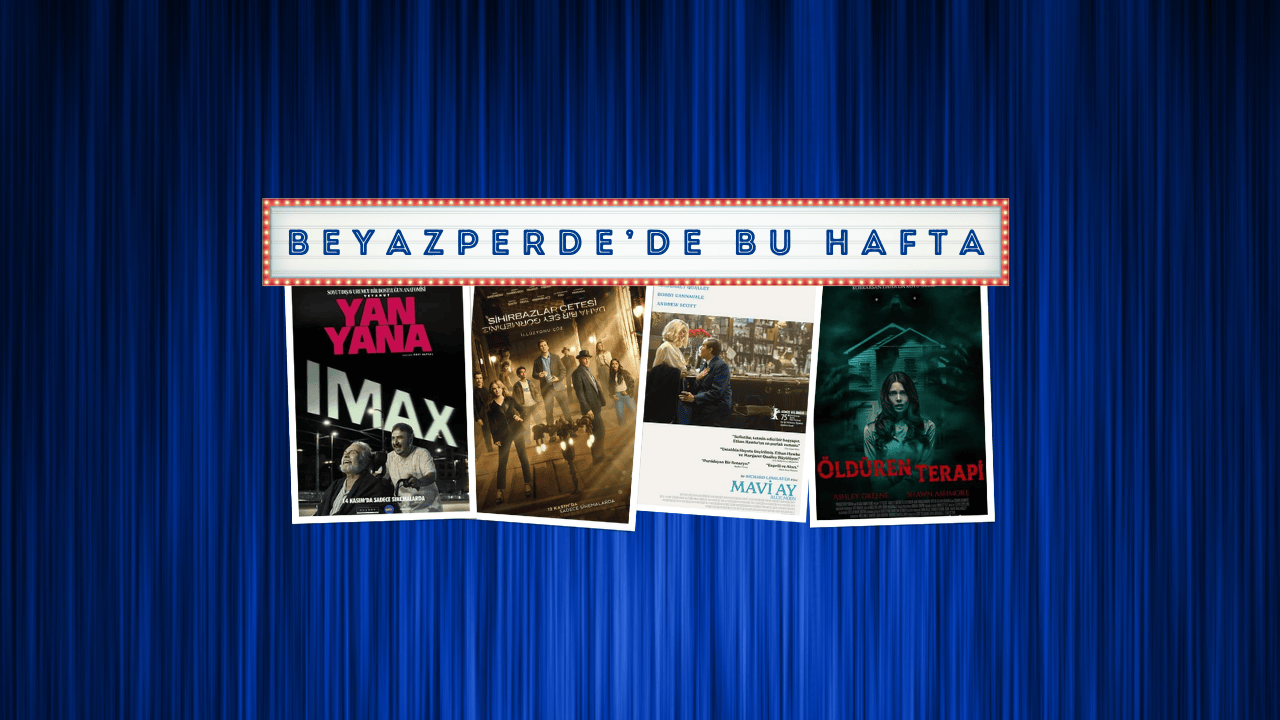 Vizyondaki Beş Yeni Film: ‘Yan Yana’ ve Daha Fazlası