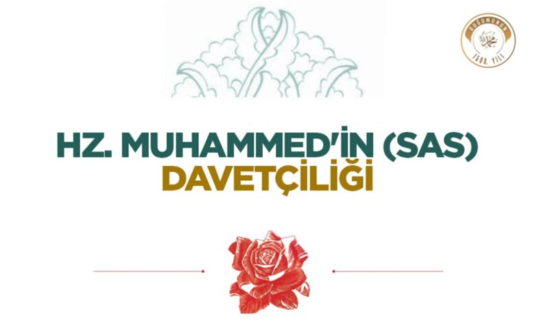 Hz. Muhammed’in (sas) Davetçilik Görevi ve Yöntemleri