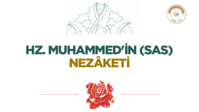 Hz. Muhammed’in Nezaketi ve Davranışları Üzerine