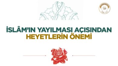 İslâm’ın Yayılmasında Heyetlerin Rolü ve Önemi