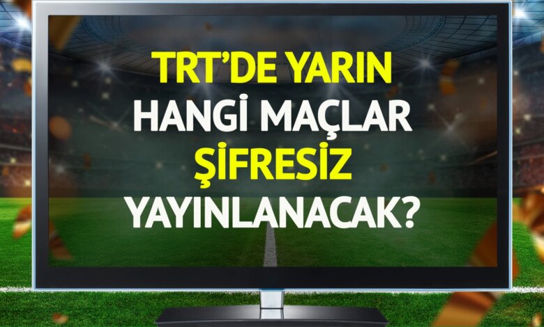 TRT’de 5 Aralık Cuma Şifresiz Yayınlanacak Maçlar